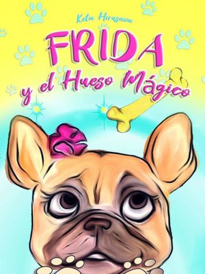 cover image of Frida y el Hueso Mágico